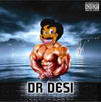 Dr Desi comes to town EP. Select the picture to go to his myspace page.